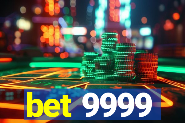 bet 9999